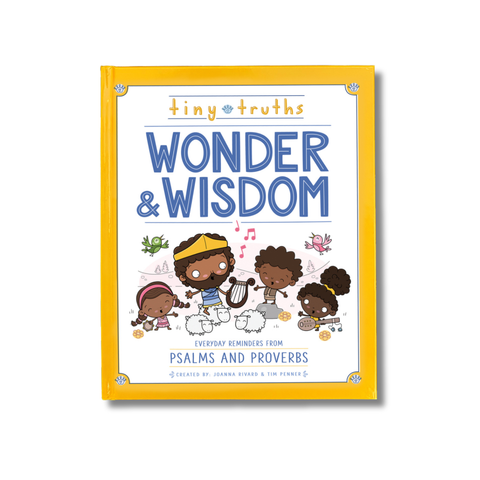 Tiny Truths Wonder & Wisdom Book - Everyday Reminders from Psalms and Proverbs